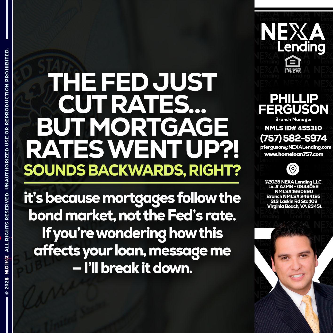 the fed just cut - Phillip Ferguson -Branch Manager