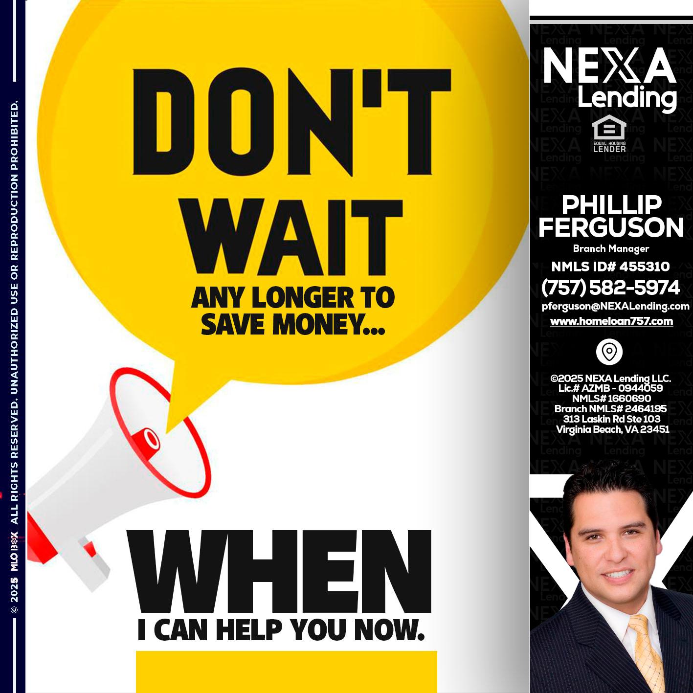DONT WAIT - Phillip Ferguson -Branch Manager