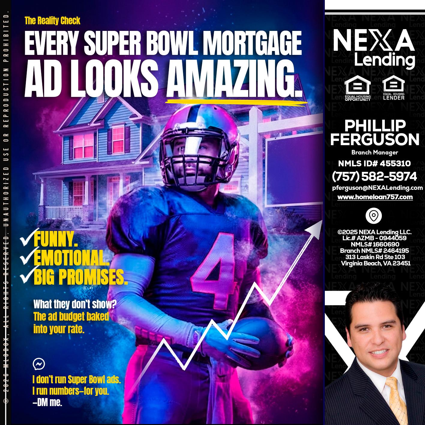 every Super Bowl - Phillip Ferguson -Branch Manager