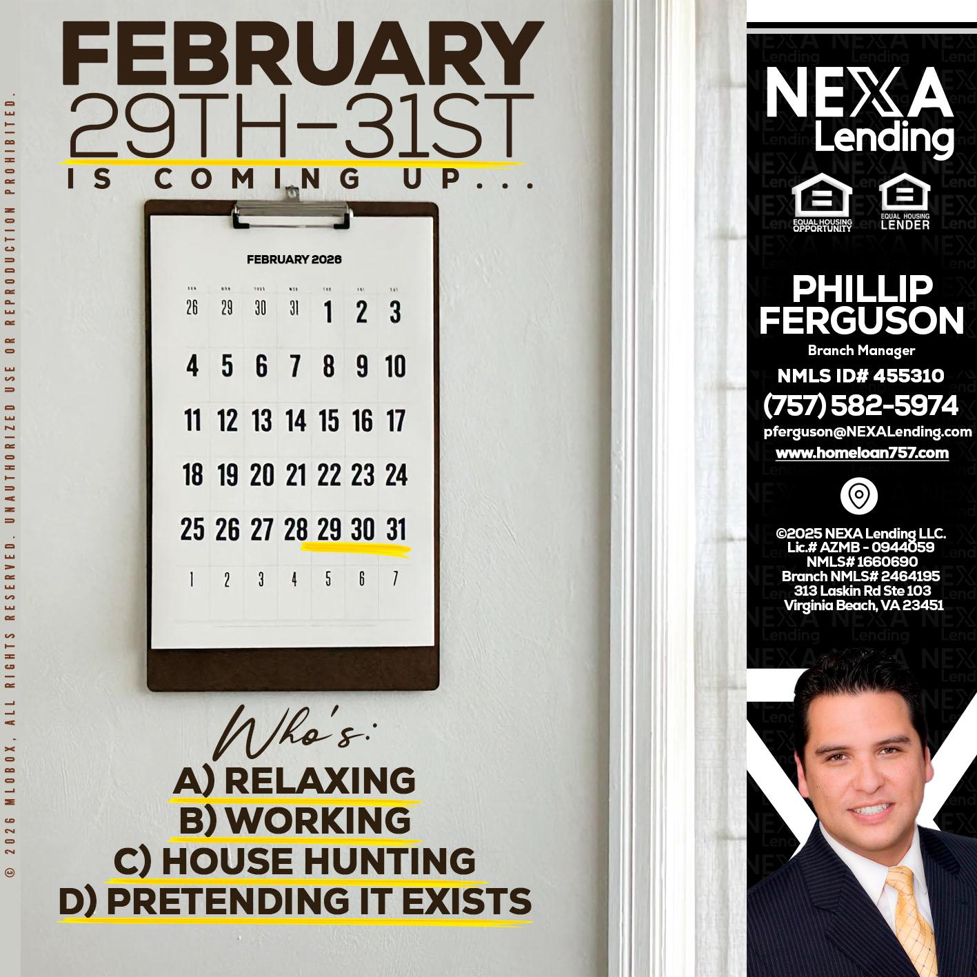 FEBRUARY 29-31 - Phillip Ferguson -Branch Manager