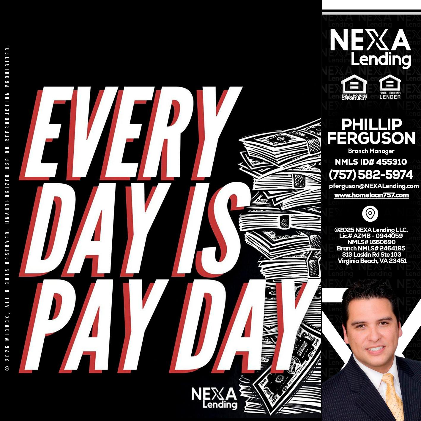 EVERY DAY IS PAY DAY - Phillip Ferguson -Branch Manager