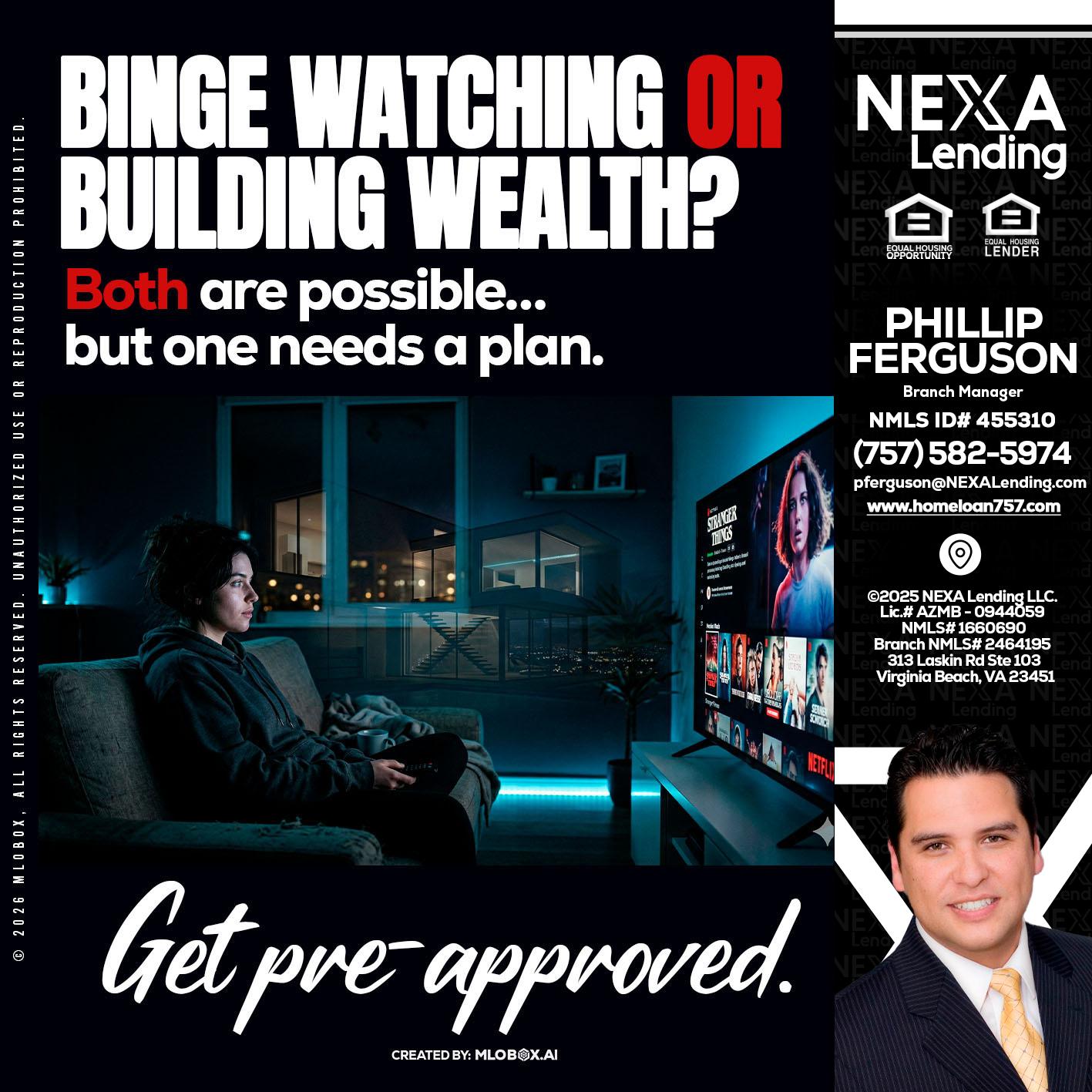 BINGE WATCHING - Phillip Ferguson -Branch Manager
