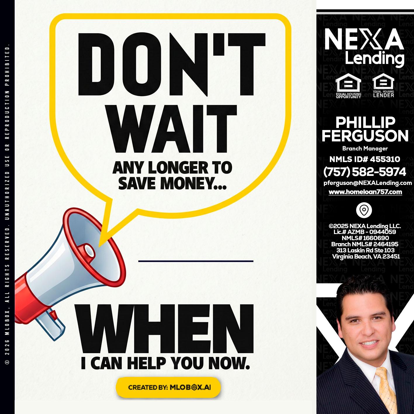 DONT WAIT - Phillip Ferguson -Branch Manager
