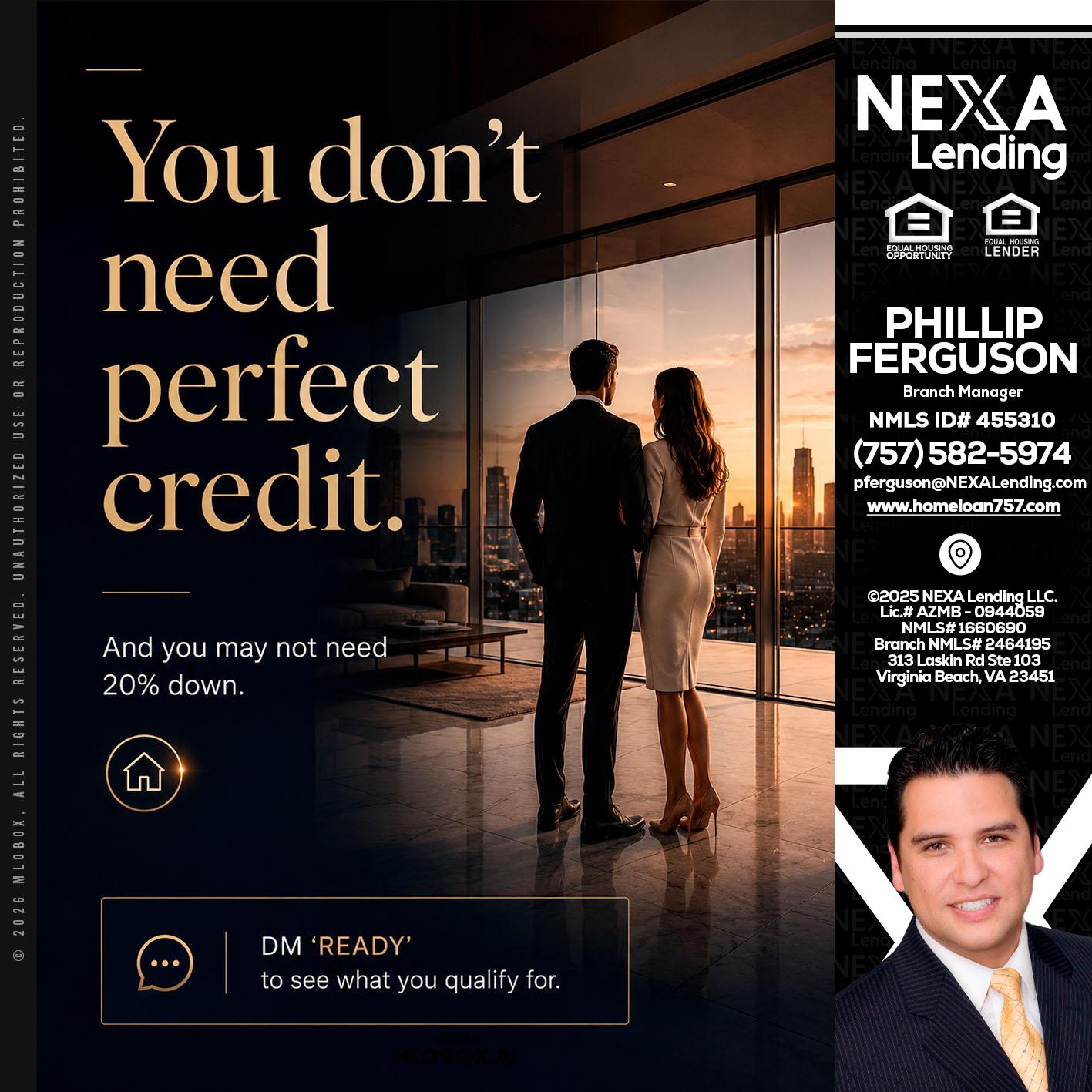 you don't need - Phillip Ferguson -Branch Manager