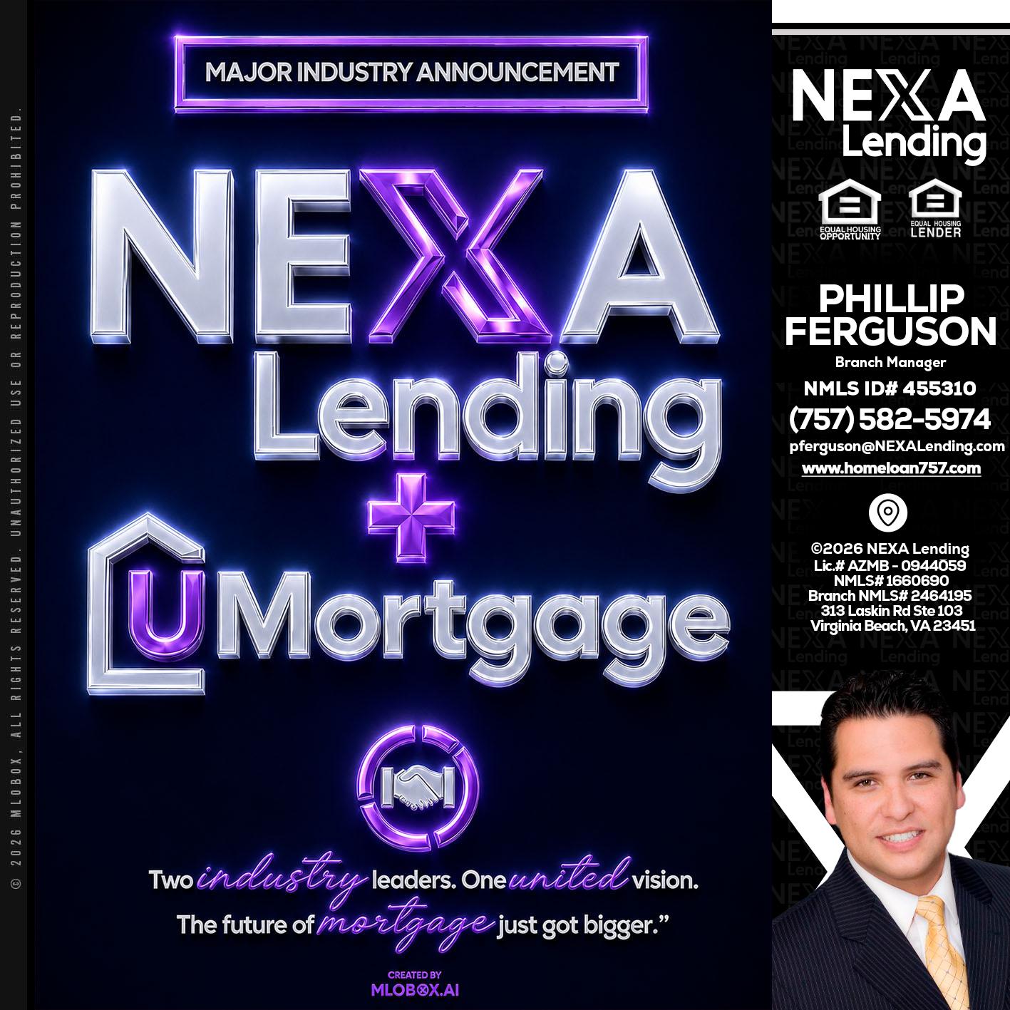 NEXA LENDING U MORTGAGE - Phillip Ferguson -Branch Manager